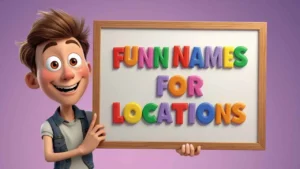 funny names for locations