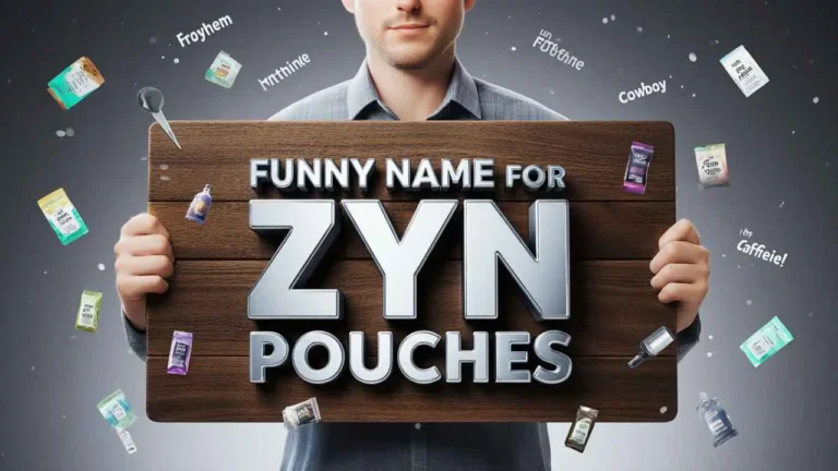 funny names for zyn pouches