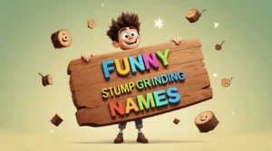 funny stump grinding names