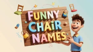 funny chair names
