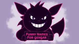 funny names for gengar
